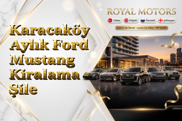 Karacaköy Aylık Ford Mustang Kiralama - Şile