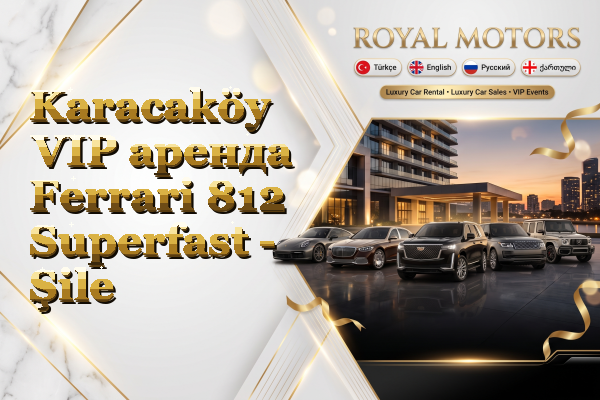 Karacaköy VIP аренда Ferrari 812 Superfast - Şile