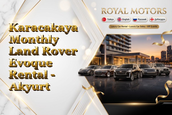 Karacakaya Monthly Land Rover Evoque Rental - Akyurt