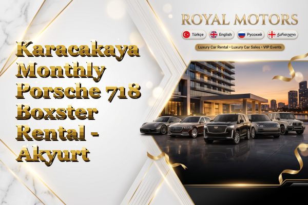 Karacakaya Monthly Porsche 718 Boxster Rental - Akyurt