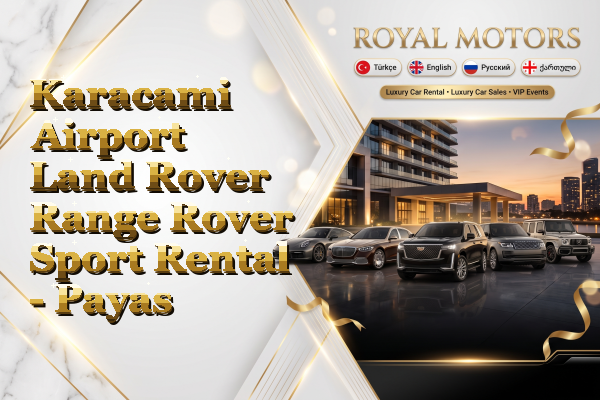Karacami Airport Land Rover Range Rover Sport Rental - Payas