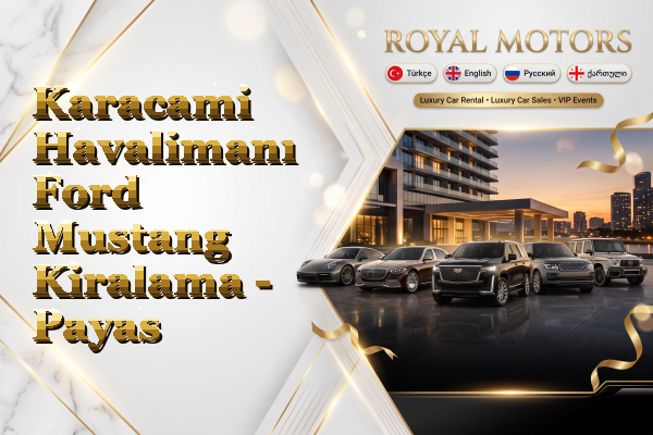 Karacami Havalimanı Ford Mustang Kiralama - Payas