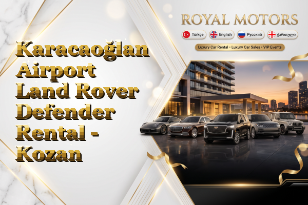Karacaoğlan Airport Land Rover Defender Rental - Kozan