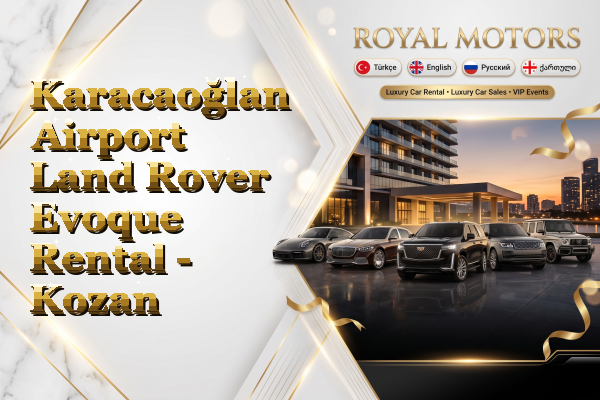 Karacaoğlan Airport Land Rover Evoque Rental - Kozan