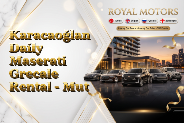 Karacaoğlan Daily Maserati Grecale Rental - Mut