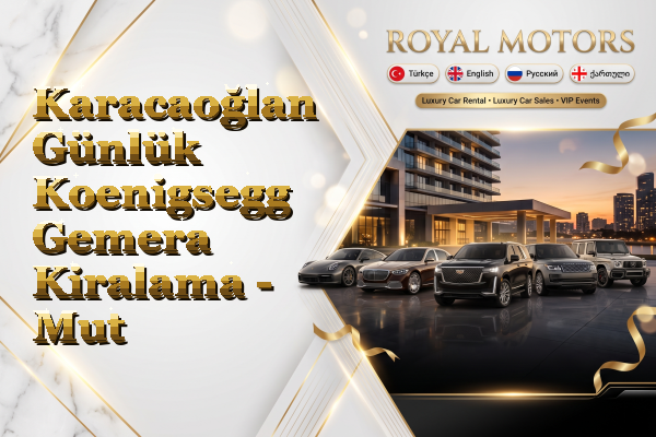 Karacaoğlan Günlük Koenigsegg Gemera Kiralama - Mut