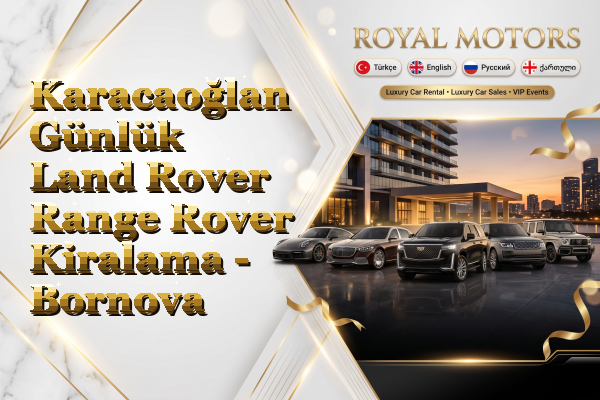 Karacaoğlan Günlük Land Rover Range Rover Kiralama - Bornova
