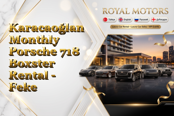 Karacaoğlan Monthly Porsche 718 Boxster Rental - Feke