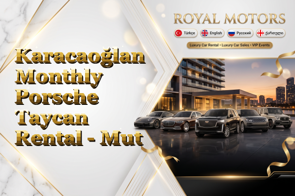 Karacaoğlan Monthly Porsche Taycan Rental - Mut