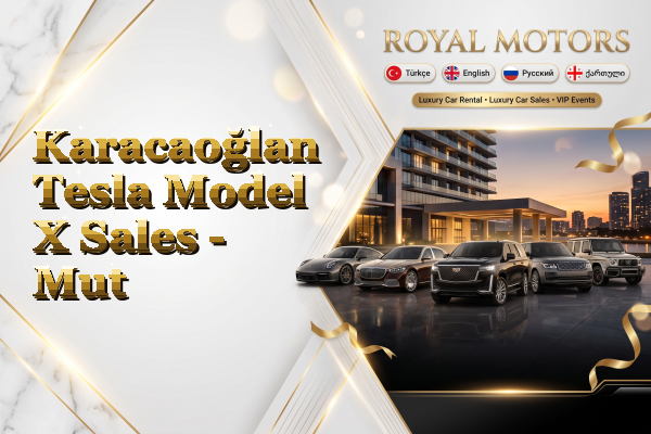 Karacaoğlan Tesla Model X Sales - Mut