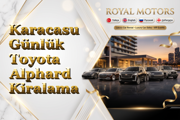 Karacasu Günlük Toyota Alphard Kiralama