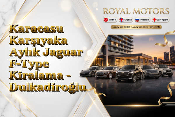 Karacasu Karşıyaka Aylık Jaguar F-Type Kiralama - Dulkadiroğlu