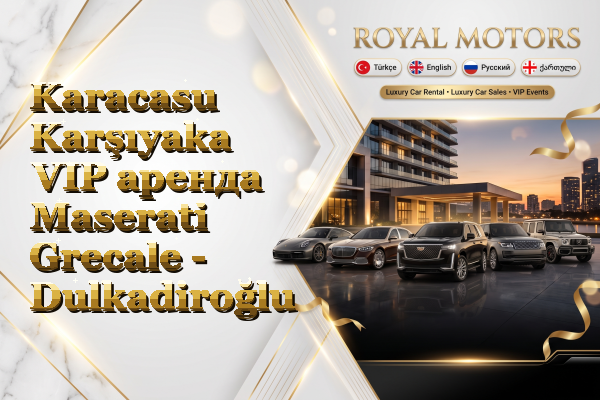 Karacasu Karşıyaka VIP аренда Maserati Grecale - Dulkadiroğlu