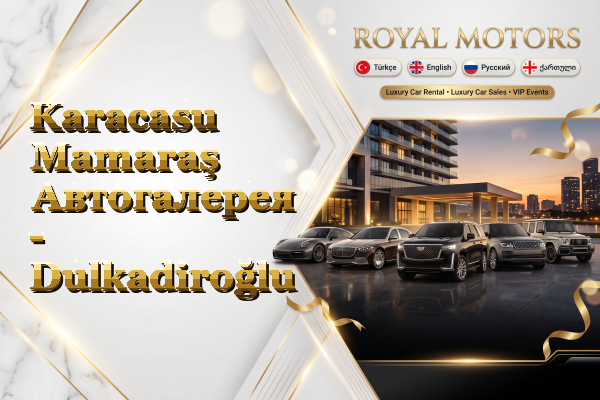 Karacasu Mamaraş Автогалерея - Dulkadiroğlu