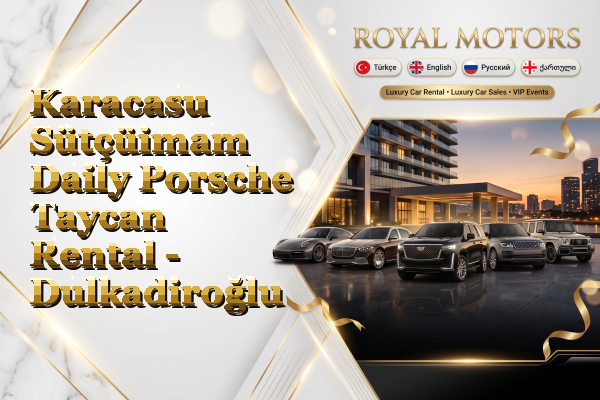 Karacasu Sütçüimam Daily Porsche Taycan Rental - Dulkadiroğlu