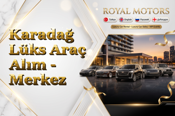 Karadağ Lüks Araç Alım - Merkez