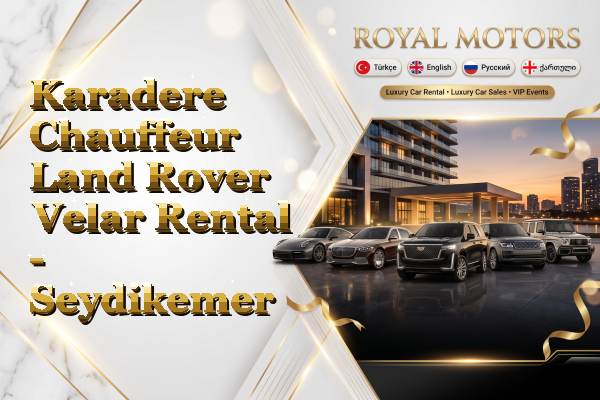 Karadere Chauffeur Land Rover Velar Rental - Seydikemer