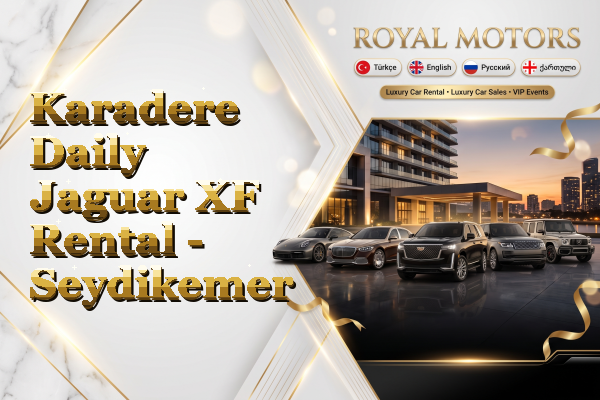 Karadere Daily Jaguar XF Rental - Seydikemer