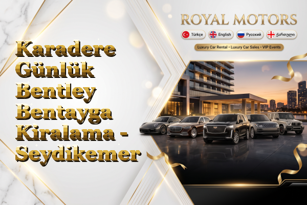Karadere Günlük Bentley Bentayga Kiralama - Seydikemer