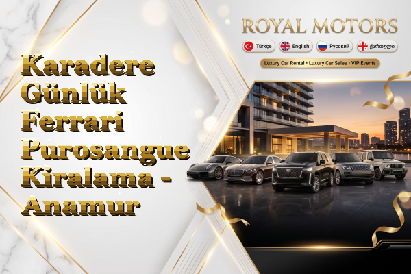 Karadere Günlük Ferrari Purosangue Kiralama - Anamur