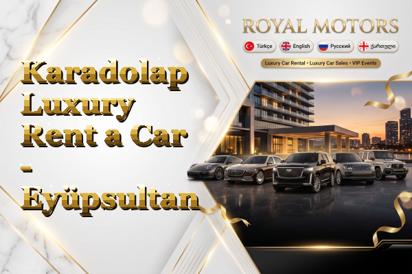Karadolap Luxury Rent a Car - Eyüpsultan