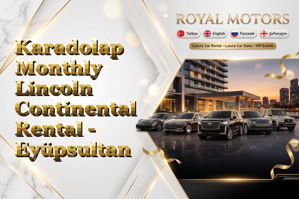 Karadolap Monthly Lincoln Continental Rental - Eyüpsultan