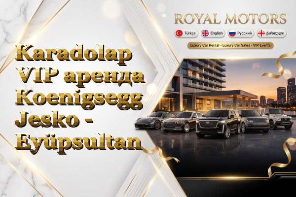 Karadolap VIP аренда Koenigsegg Jesko - Eyüpsultan
