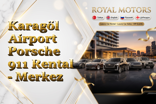 Karagöl Airport Porsche 911 Rental - Merkez