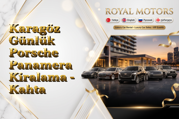 Karagöz Günlük Porsche Panamera Kiralama - Kahta