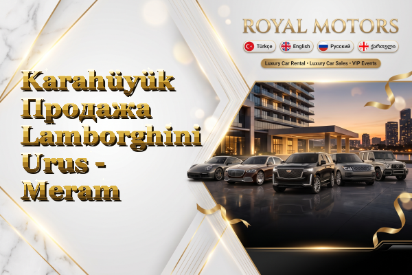 Karahüyük Продажа Lamborghini Urus - Meram