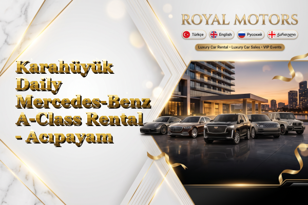Karahüyük Daily Mercedes-Benz A-Class Rental - Acıpayam