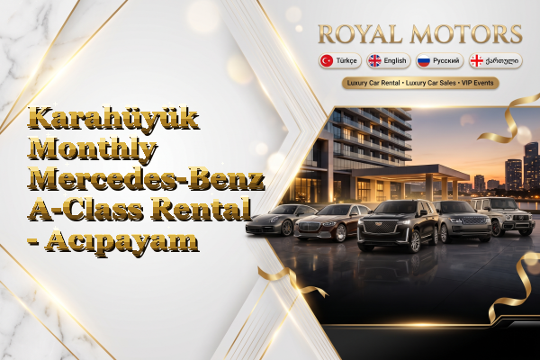 Karahüyük Monthly Mercedes-Benz A-Class Rental - Acıpayam