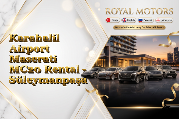 Karahalil Airport Maserati MC20 Rental - Süleymanpaşa