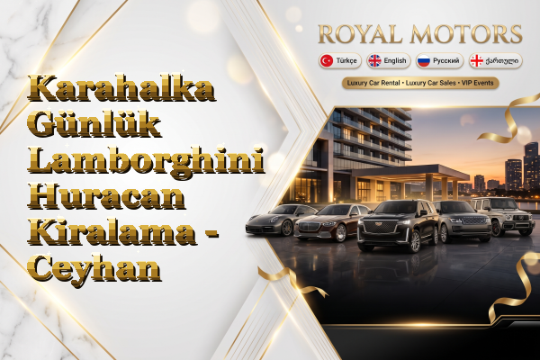 Karahalka Günlük Lamborghini Huracan Kiralama - Ceyhan