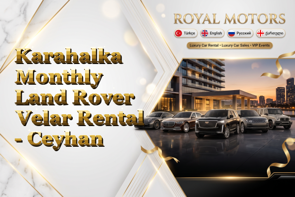 Karahalka Monthly Land Rover Velar Rental - Ceyhan