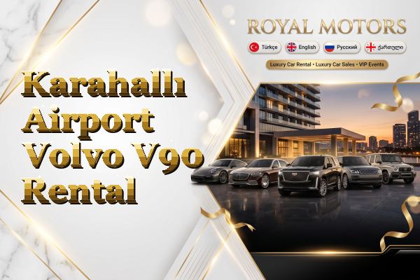 Karahallı Airport Volvo V90 Rental