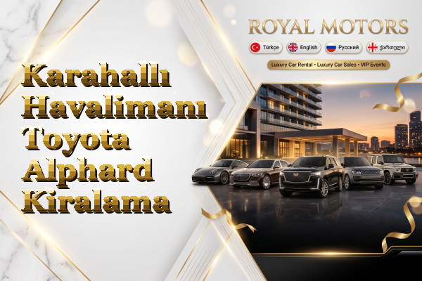 Karahallı Havalimanı Toyota Alphard Kiralama