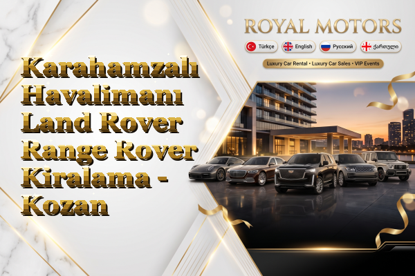 Karahamzalı Havalimanı Land Rover Range Rover Kiralama - Kozan