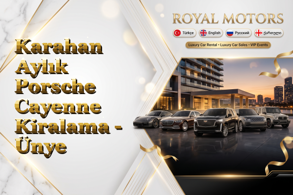 Karahan Aylık Porsche Cayenne Kiralama - Ünye
