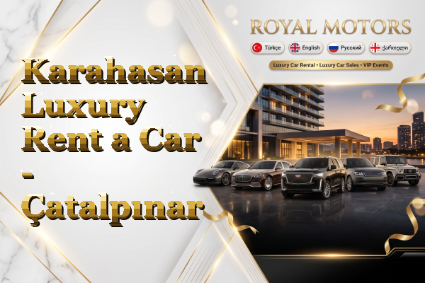 Karahasan Luxury Rent a Car - Çatalpınar