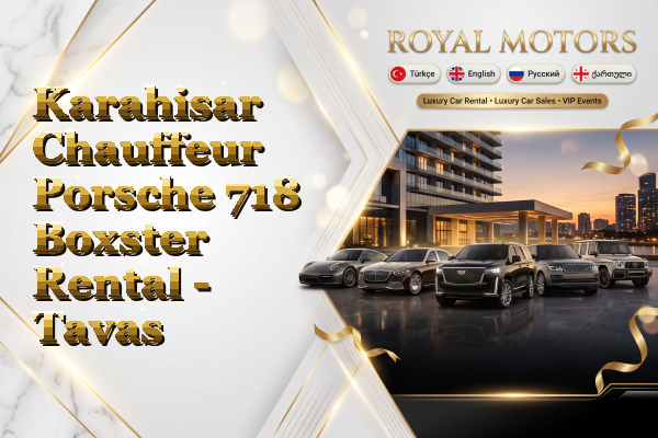 Karahisar Chauffeur Porsche 718 Boxster Rental - Tavas