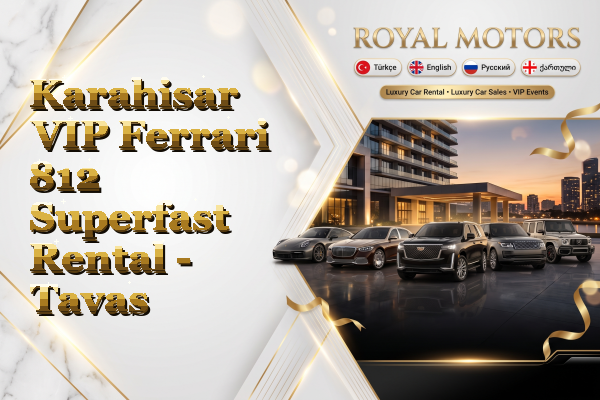 Karahisar VIP Ferrari 812 Superfast Rental - Tavas