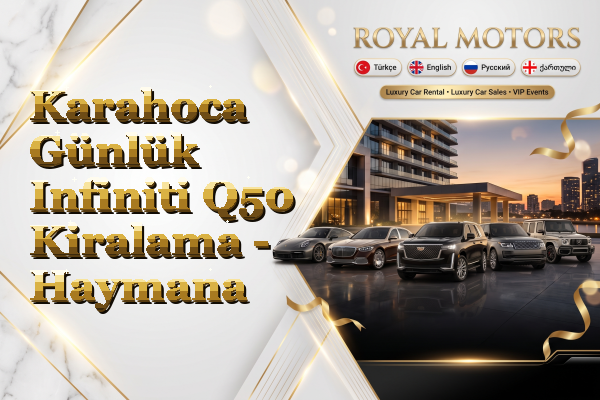 Karahoca Günlük Infiniti Q50 Kiralama - Haymana