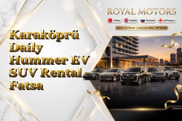 Karaköprü Daily Hummer EV SUV Rental - Fatsa