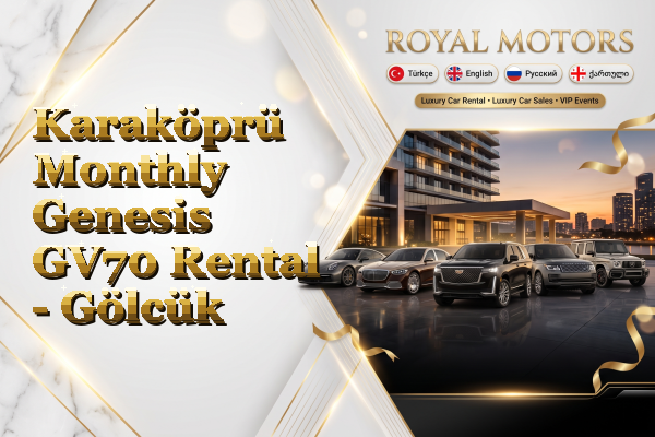 Karaköprü Monthly Genesis GV70 Rental - Gölcük