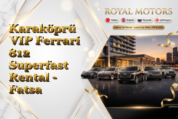 Karaköprü VIP Ferrari 812 Superfast Rental - Fatsa