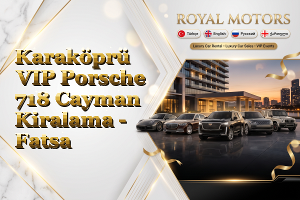 Karaköprü VIP Porsche 718 Cayman Kiralama - Fatsa