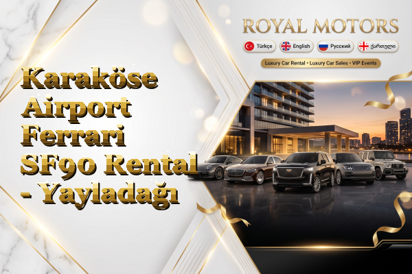 Karaköse Airport Ferrari SF90 Rental - Yayladağı