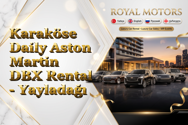 Karaköse Daily Aston Martin DBX Rental - Yayladağı