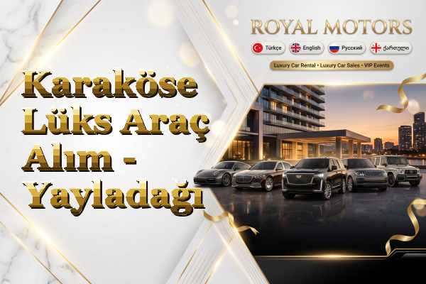 Karaköse Lüks Araç Alım - Yayladağı